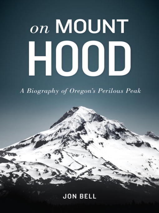 Title details for On Mount Hood by Jon Bell - Wait list